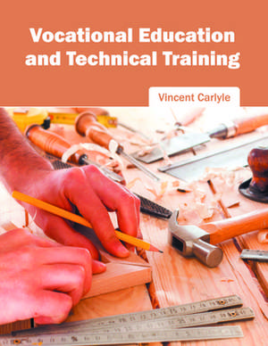 Vocational Education and Technical Training de Vincent Carlyle