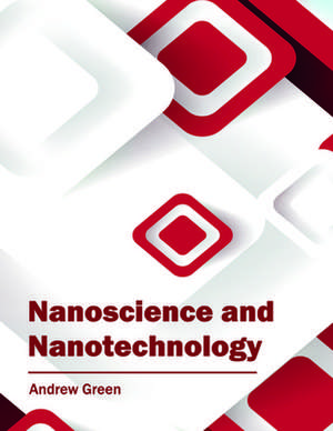 Nanoscience and Nanotechnology de Andrew Green