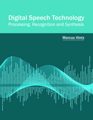 Digital Speech Technology de Marcus Hintz