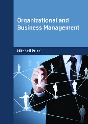 Organizational and Business Management de Price, Mitchell