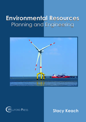Environmental Resources: Planning and Engineering de Stacy Keach
