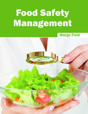 Food Safety Management de Margo Field