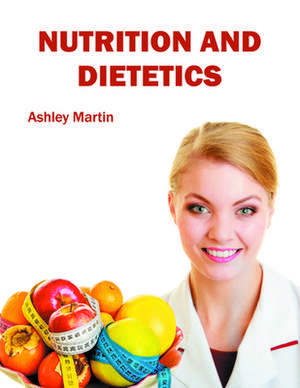 Nutrition and Dietetics de Ashley Martin