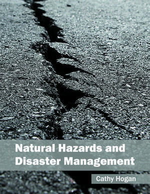 Natural Hazards and Disaster management de Cathy Hogan