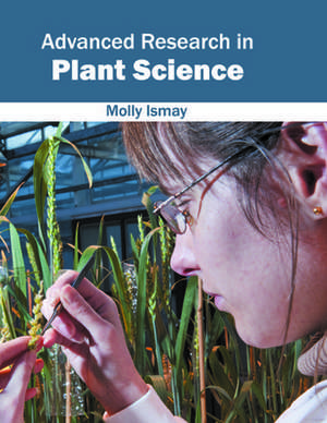 Advanced Research in Plant Science de Molly Ismay