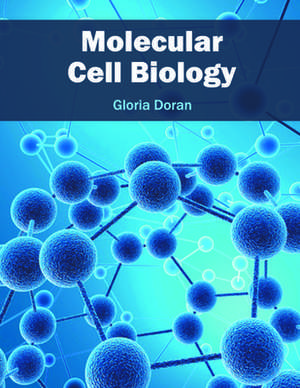 Molecular Cell Biology de Gloria Doran