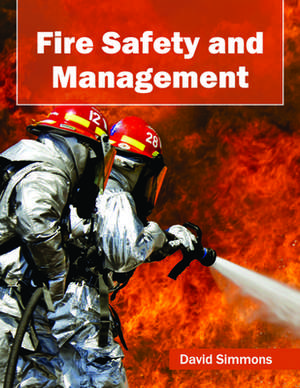 Fire Safety and Management de David Simmons