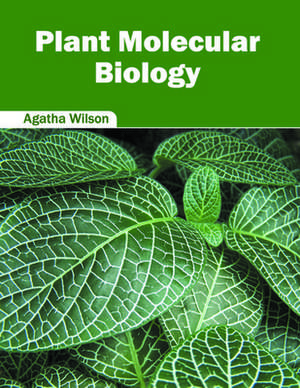 Plant Molecular Biology de Agatha Wilson