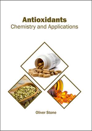 Antioxidants: Chemistry and Applications de Oliver Stone