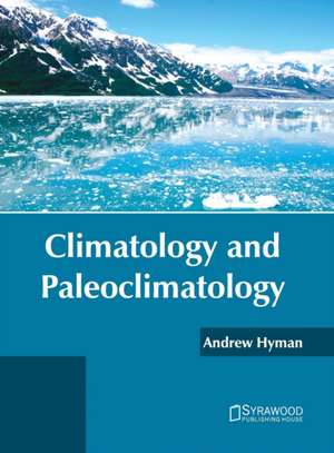 Climatology and Paleoclimatology de Andrew Hyman