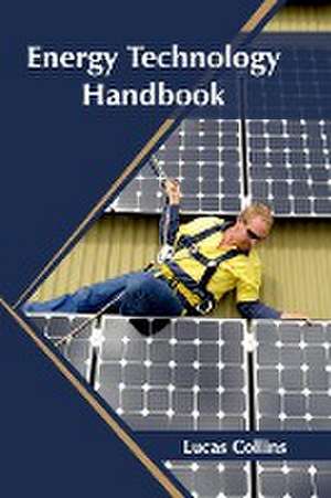 Energy Technology Handbook de Lucas Collins