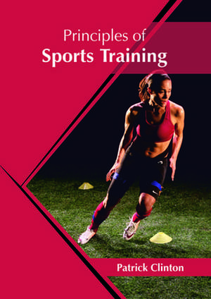 Principles of Sports Training de Clinton, Patrick