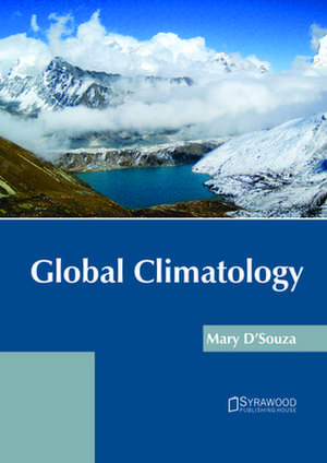 Global Climatology de D'Souza, Mary