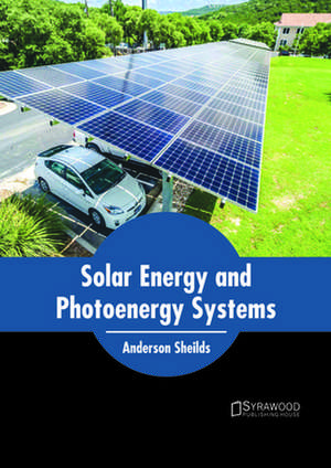 Solar Energy and Photoenergy Systems de Anderson Sheilds