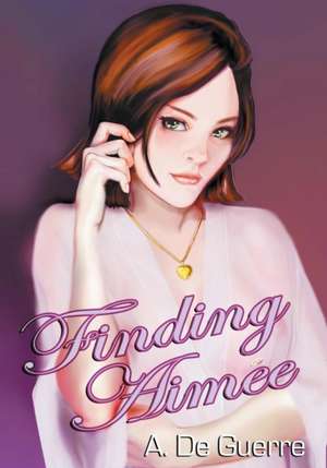 Finding Aimee de A. De Guerre