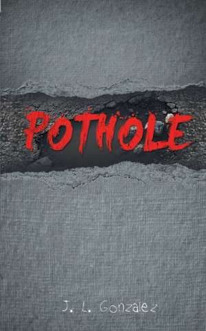 Pothole de J. L. Gonzalez