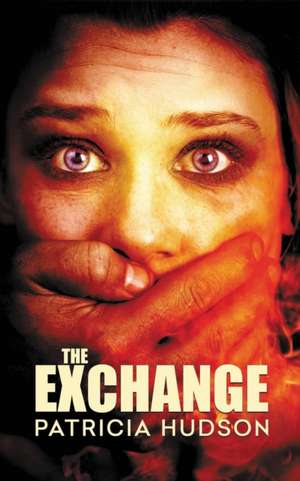 The Exchange de Patricia Hudson