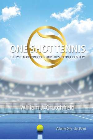 One Shot Tennis de William J. Crutchfield