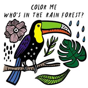 Color Me: Who's in the Rain Forest? de Surya Sajnani