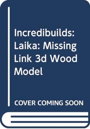 LAIKA: IncrediBuilds: LAIKA: Missing Link 3D Wood Model de LAIKA