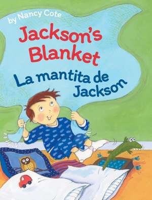 Jackson's Blanket / La mantita de Jackson de Nancy Cote