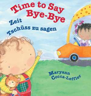 Time to Say Bye-Bye / German Edition de Maryann Cocca-Leffler