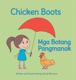 Chicken Boots / Mga Botang Pangmanok de Sarah Barrera