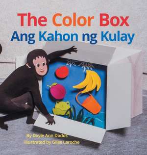 The Color Box / Ang Kahon ng Kulay de Dayle Ann Dodds