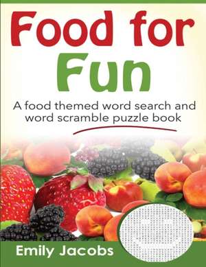 Food for Fun de Emily Jacobs