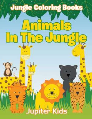 Animals In The Jungle de Jupiter Kids