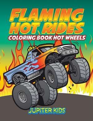 Flaming Hot Rides de Jupiter Kids