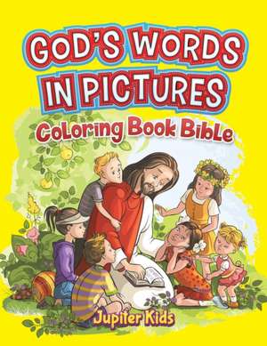 God's Words In Pictures de Jupiter Kids