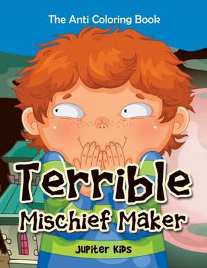 Terrible Mischief Maker de Jupiter Kids