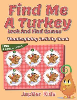 Find Me A Turkey Look And Find Games de Jupiter Kids