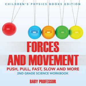 Forces and Movement (Push, Pull, Fast, Slow and More) de Baby