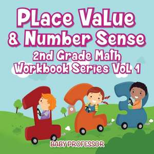 Place Value & Number Sense | 2nd Grade Math Workbook Series Vol 1 de Baby