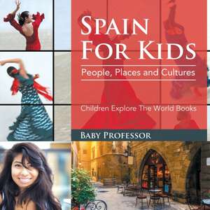 Spain For Kids de Baby