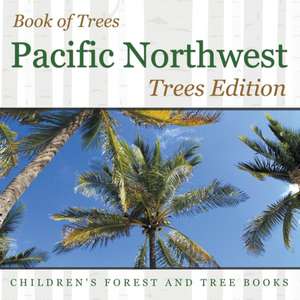 Book of Trees | Pacific Northwest Trees Edition | Children's Forest and Tree Books de Baby