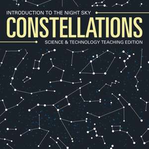 Constellations | Introduction to the Night Sky | Science & Technology Teaching Edition de Baby