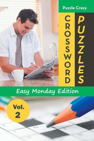 Crossword Puzzles Easy Monday Edition Vol. 2 de Puzzle Crazy