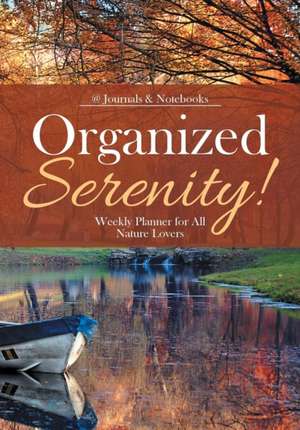 Organized Serenity! Weekly Planner for All Nature Lovers de @Journals Notebooks