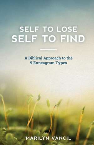 Self to Lose - Self to Find de Marilyn Vancil