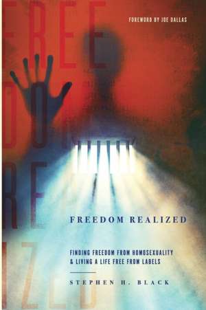 Freedom Realized de Stephen H Black