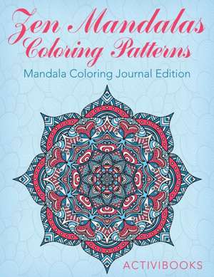 Zen Mandalas Coloring Patterns de Activibooks
