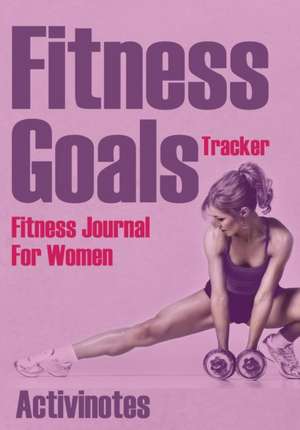 Fitness Goals Tracker - Fitness Journal For Women de Activinotes