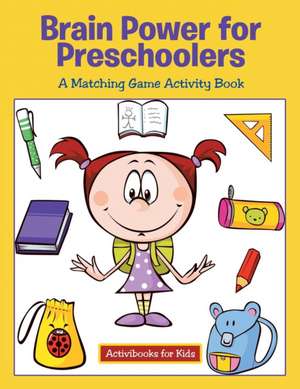 Brain Power for Preschoolers de Activibooks For Kids