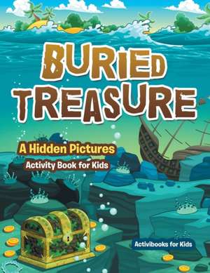 Buried Treasure de Activibooks For Kids