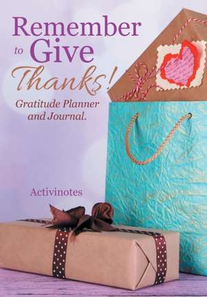 Remember to Give Thanks! Gratitude Planner and Journal de Activinotes