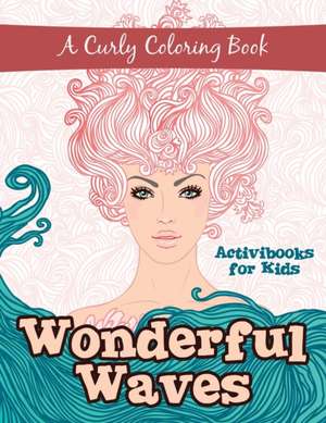 Wonderful Waves de Activibooks For Kids