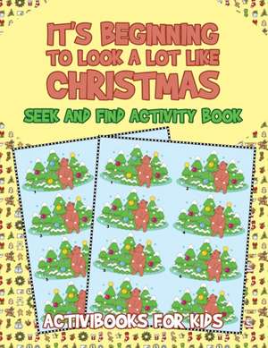 It's Beginning to Look a Lot like Christmas de Activibooks For Kids